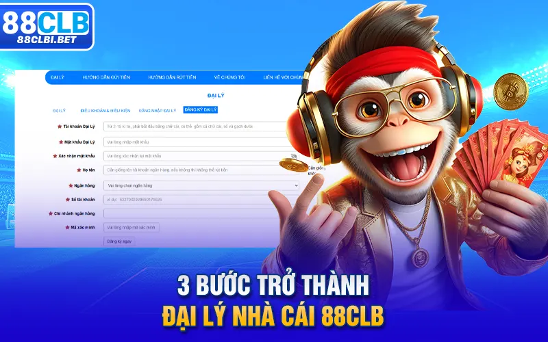 3 bước trở thành đại lý nhà cái 88clb