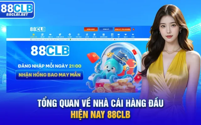 Tổng quan về nhà cái hàng đầu hiện nay 88CLB